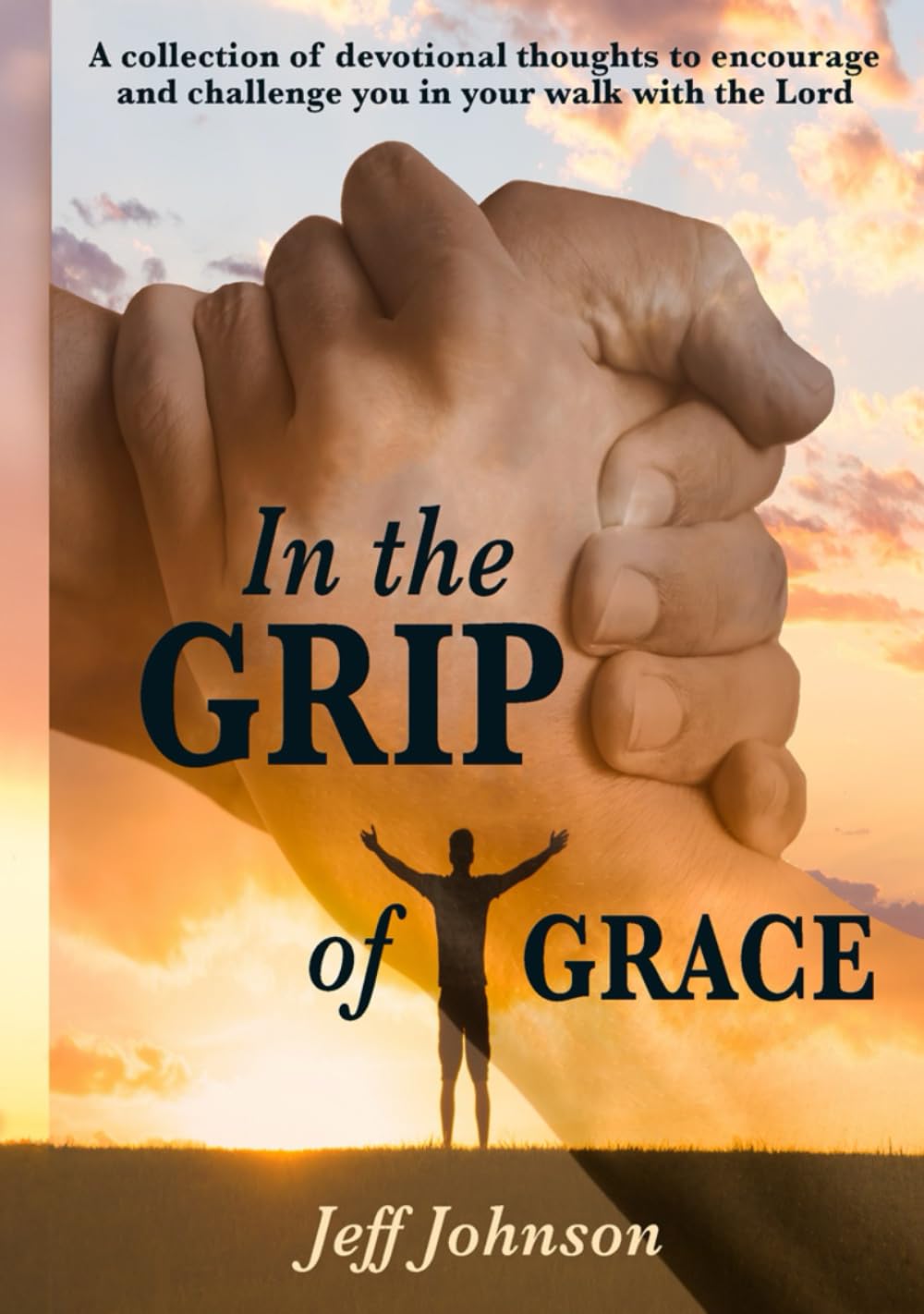 In the Grip of Grace: 365 Daily Devotions